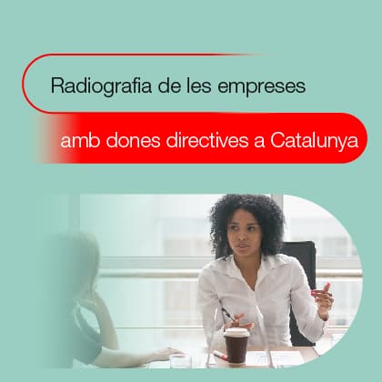 Radiografia de les empreses amb dones directives a Catalunya