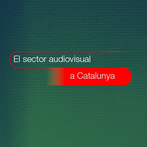 Sector de l'audiovisual a Catalunya