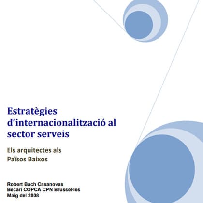 Estratègies d'internacionalització al sector serveis: Els arquitectes als Països Baixos	                    		