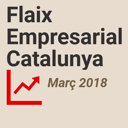Flaix Empresarial de Catalunya – Març 2018