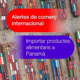 Panamà crea un nou reglament per importar productes alimentaris