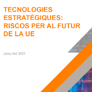 Tecnologies estratègiques: riscos per al futur de la UE