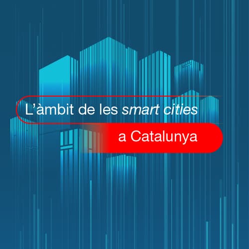 El sector smart cities a Catalunya