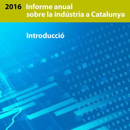 Informe anual sobre la indústria a Catalunya 2016