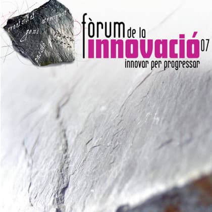 Fòrum de la Innovació 2007. Idees força