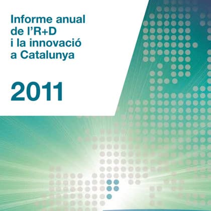 Informe anual de l'R+D i la innovació a Catalunya 2011