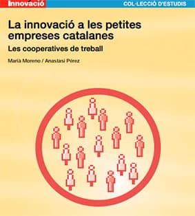 La innovació en les petites empreses catalanes. Les cooperatives de treball