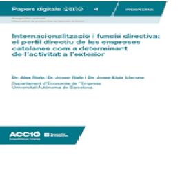 Internacionalització i funció directiva: el perfil directiu de les empreses catalanes com a determinant de l'activitat a l'exterior