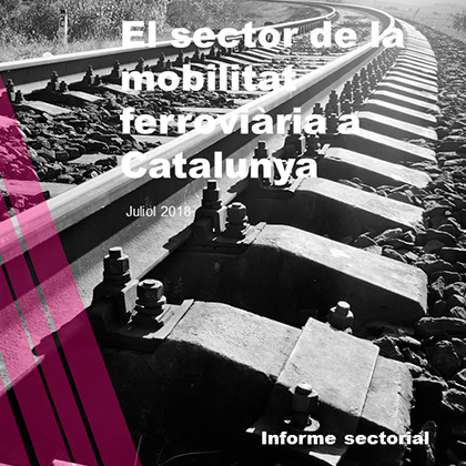 El sector de la mobilitat ferroviària a Catalunya