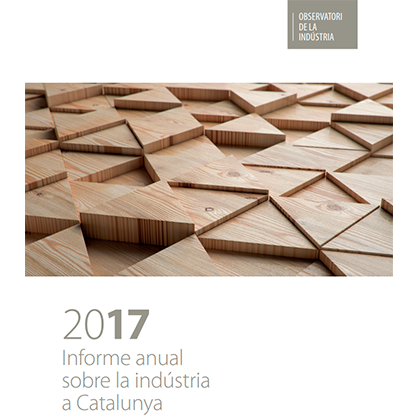Informe anual sobre la indústria a Catalunya 2017