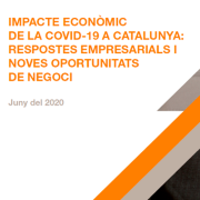 Impacte econòmic de la COVID-19 a Catalunya: respostes empresarials i noves oportunitats de negoci