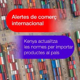 Kenya actualitza les normes per importar productes al país