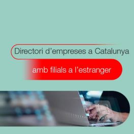 Directori d'empreses a Catalunya amb filials a l'estranger