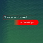 Sector de l'audiovisual a Catalunya