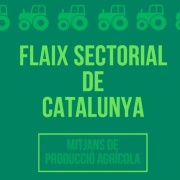 Flaix Sectorial del sector dels mitjans de producció agrícola             		