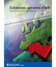 Catalunya, garantia d'èxit. Guia pràctica per fer negocis