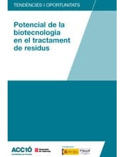 Potencial de la biotecnologia en el tractament de residus	                    		