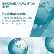 Informe Anual 2010. Reglobalització. Transformacions de fons i noves oportunitats en un món postcrisi